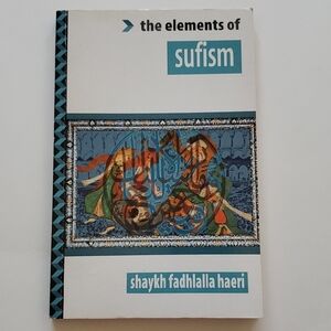 The Elements of Sufism by Shaykh Fadhlalla Haeri
